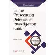 Lawmann's Crime Prosecution Defence & Investigation Guide by R. Ramachandran | Kamal Publisher